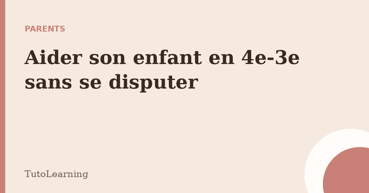 Aider son enfant en 4e-3e sans se disputer tous les soirs