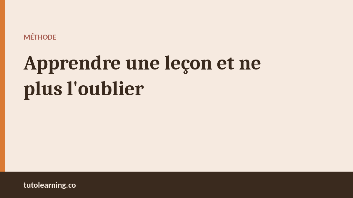 La méthode des J : apprendre une leçon et ne plus l'oublier