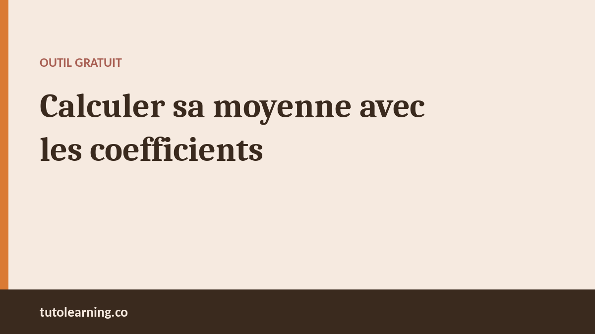 Calculer sa moyenne avec les coefficients