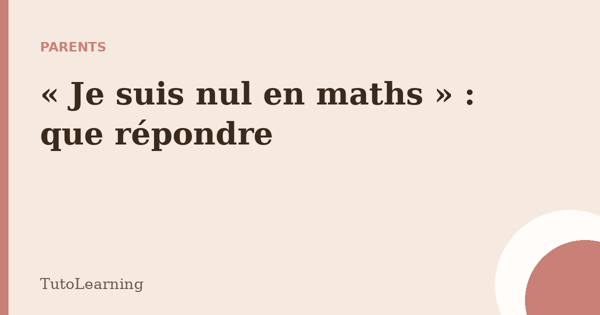 « Je suis nul en maths » : que répondre