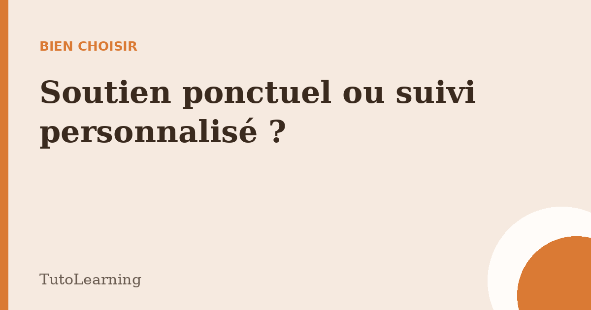 Soutien ponctuel ou suivi personnalisé : comment choisir
